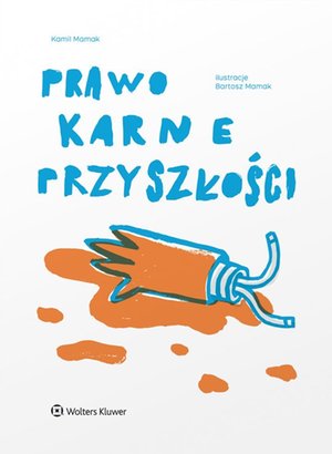 Prawo karne przyszłości – ebook