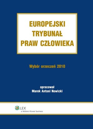 Europejski Trybunał Praw Człowieka. Wybór Orzeczeń 2010 – ebook