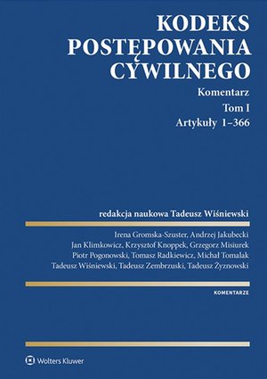 Kodeks postępowania cywilnego. Komentarz. Tom I. Artykuły 1-366 – ebook