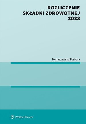 Rozliczenie składki zdrowotnej 2023 – ebook