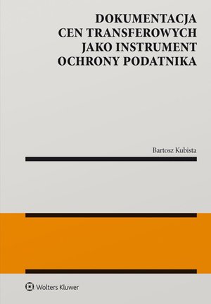 Dokumentacja cen transferowych jako instrument ochrony podatnika – ebook
