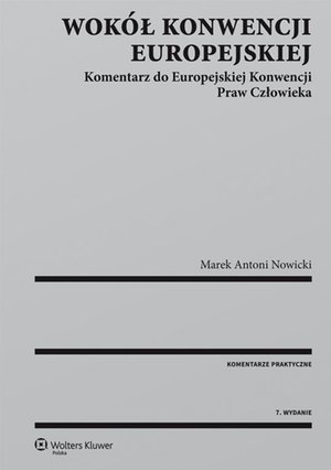 Wokół Konwencji Europejskiej. Komentarz do Europejskiej Konwencji Praw Człowieka – ebook