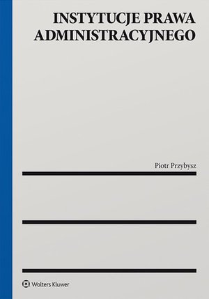 Instytucje prawa administracyjnego – ebook