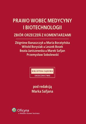 Prawo wobec medycyny i biotechnologii. Zbiór orzeczeń z komentarzami – ebook