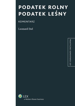 Podatek rolny. Podatek leśny. Komentarz – ebook