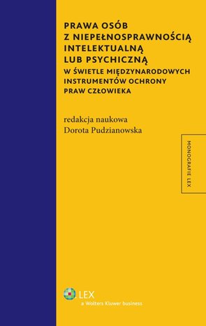 Prawa osób z niepełnosprawnością intelektualną lub psychiczną w świetle międzynarodowych instrumentów ochrony praw człowieka – ebook