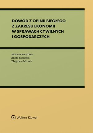 Dowód z opinii biegłego z zakresu ekonomii w sprawach cywilnych i gospodarczych – ebook