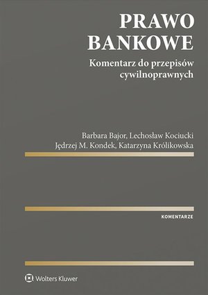 Prawo bankowe. Komentarz do przepisów cywilnoprawnych – ebook