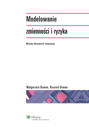 Modelowanie zmienności i ryzyka. Metody ekonometrii finansowej – ebook