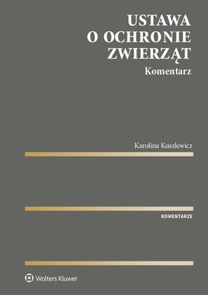 Ustawa o ochronie zwierząt. Komentarz – ebook