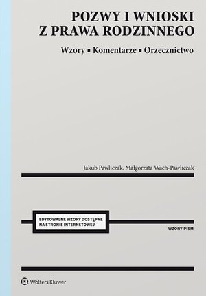 Pozwy i wnioski z prawa rodzinnego. Wzory. Komentarze. Orzecznictwo – ebook