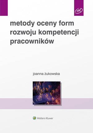 Metody oceny form rozwoju kompetencji pracowników – ebook