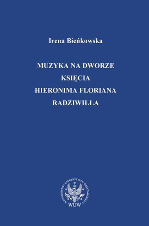 Muzyka na dworze księcia Hieronima Floriana Radziwiłła – ebook