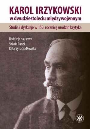 Karol Irzykowski w dwudziestoleciu międzywojennym – ebook