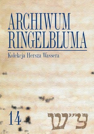Archiwum Ringelbluma. Konspiracyjne Archiwum Getta Warszawy. Tom 14, Kolekcja Hersza Wassera – ebook