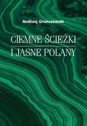 Ciemne ścieżki i jasne polany – ebook