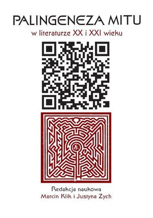 Palingeneza mitu w literaturze XX i XXI wieku – ebook