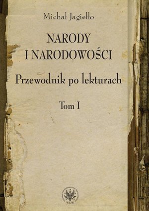 Narody i narodowości. Przewodnik po lekturach, t. 1 – ebook
