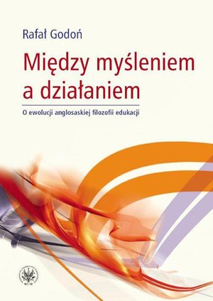 Między myśleniem a działaniem – ebook