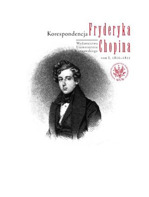 Korespondencja Fryderyka Chopina. Tom 1. 1816-1831 – ebook