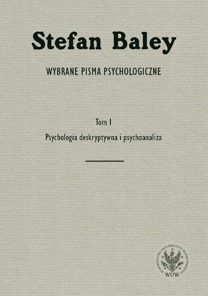 Wybrane pisma psychologiczne. Tom I. Psychologia deskryptywna i psychoanaliza – ebook