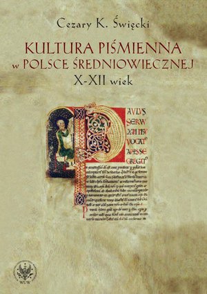 Kultura piśmienna w Polsce średniowiecznej. X-XII wiek – ebook