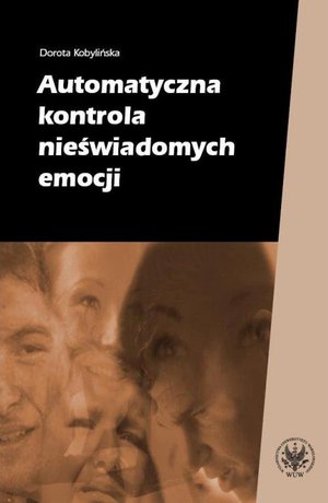 Automatyczna kontrola nieświadomych emocji – ebook