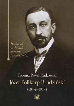 Józef Polikarp Brudziński (1874-1917) – ebook