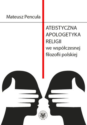 Ateistyczna apologetyka religii we współczesnej filozofii polskiej – ebook