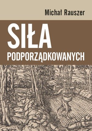 Siła podporządkowanych – ebook