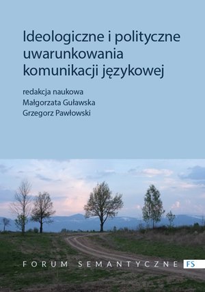 Ideologiczne i polityczne uwarunkowania komunikacji językowej – ebook