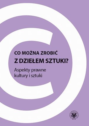 Co można zrobić z dziełem sztuki? – ebook