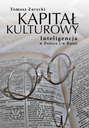Kapitał kulturowy. Inteligencja w Polsce i w Rosji – ebook