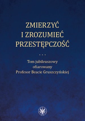 Zmierzyć i zrozumieć przestępczość – ebook