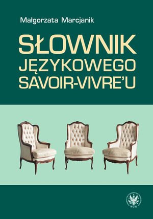 Słownik językowego savoir-vivre'u – ebook