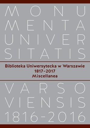 Biblioteka Uniwersytecka w Warszawie 1817-2017 – ebook