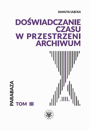Doświadczanie czasu w przestrzeni archiwum – ebook