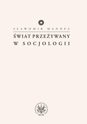 Świat przeżywany w socjologii – ebook