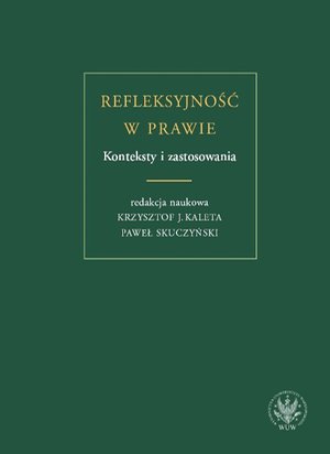 Refleksyjność w prawie. Konteksty i zastosowania – ebook