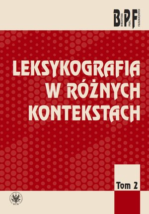 Leksykografia w różnych kontekstach. Tom 2 – ebook