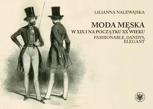 Moda męska w XIX i na początku XX wieku – ebook