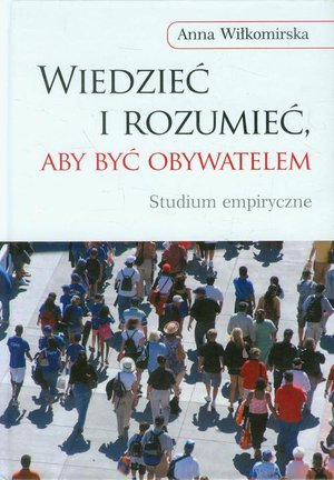 Wiedzieć i rozumieć, aby być obywatelem – ebook