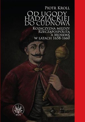Od ugody hadziackiej do Cudnowa – ebook