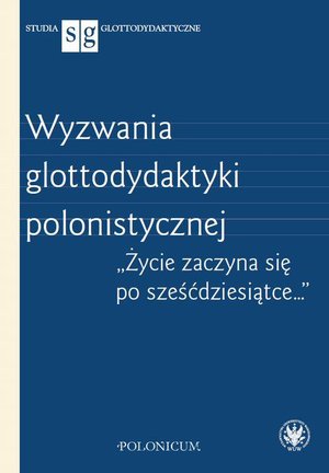 Wyzwania glottodydaktyki polonistycznej – ebook