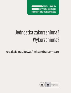 Jednostka zakorzeniona? Wykorzeniona? – ebook