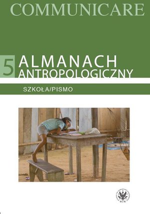 Almanach antropologiczny. Communicare. Tom 5. Szkoła/Pismo – ebook