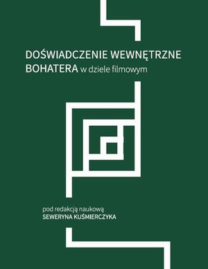 Doświadczenie wewnętrzne bohatera w dziele filmowym – ebook