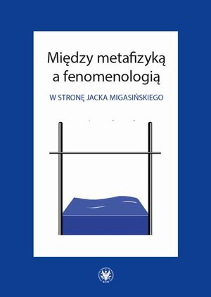 Między metafizyką a fenomenologią – ebook