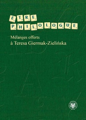 Etre philologue. Melanges offerts a Teresa Giermak-Zielińska – ebook