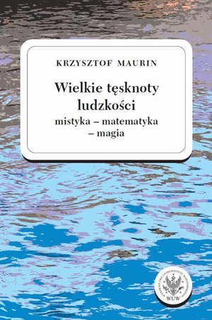 Wielkie tęsknoty ludzkości (mistyka - matematyka - magia). Tom 2 – ebook